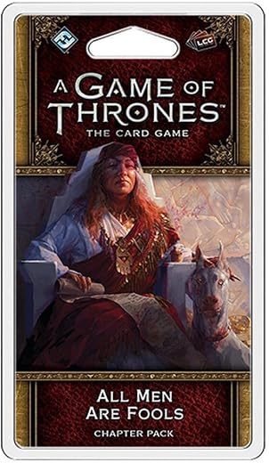 A Game Of Thrones Lcg Second Edition: All Men Are Fools