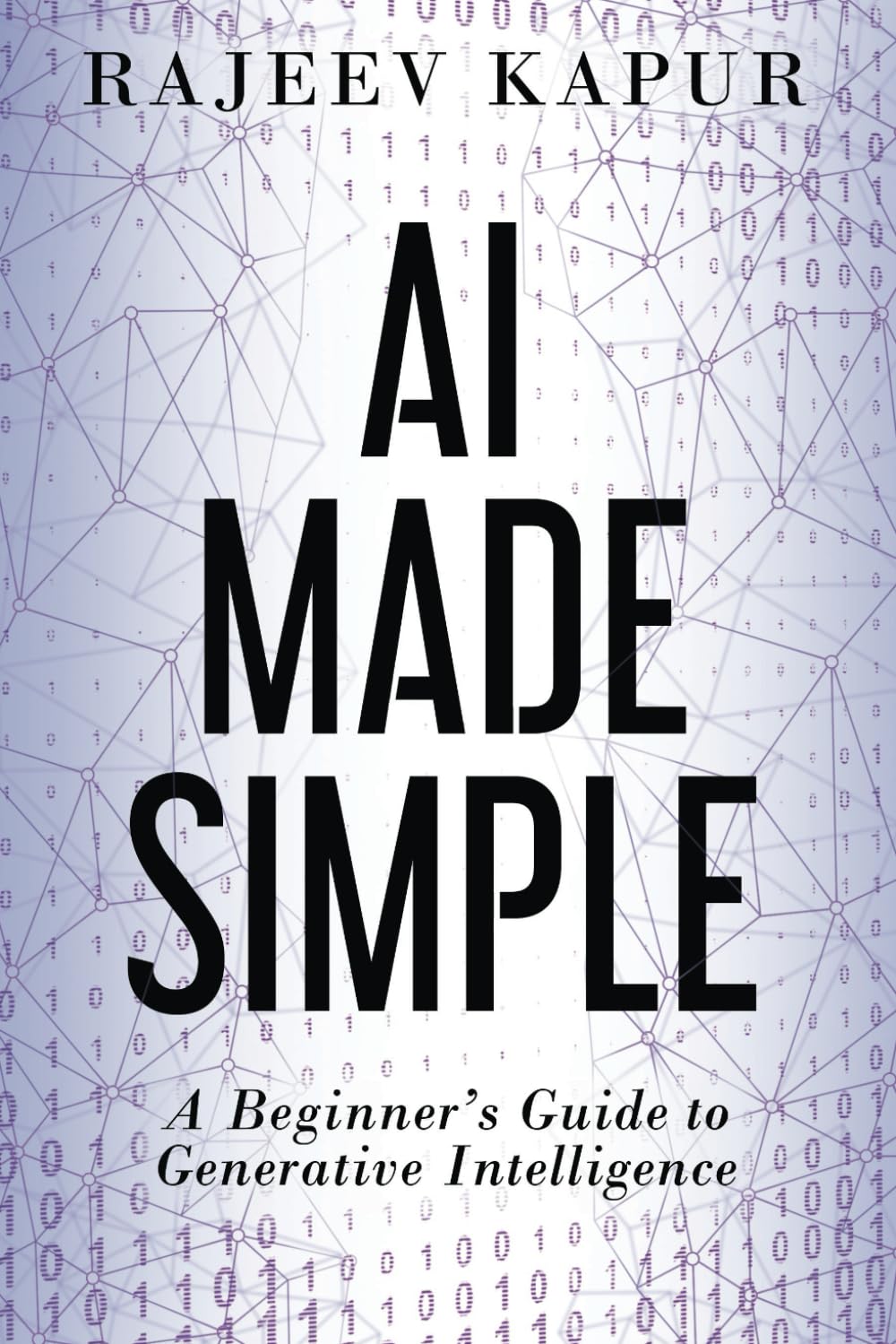 Ai Made Simple: A Beginner’s Guide To Generative Intelligence