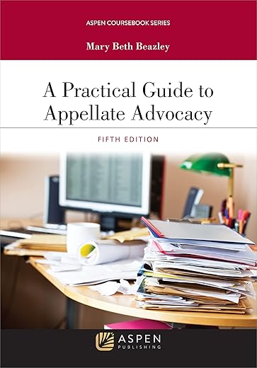 A Practical Guide To Appellate Advocacy (Aspen Coursebook Series)