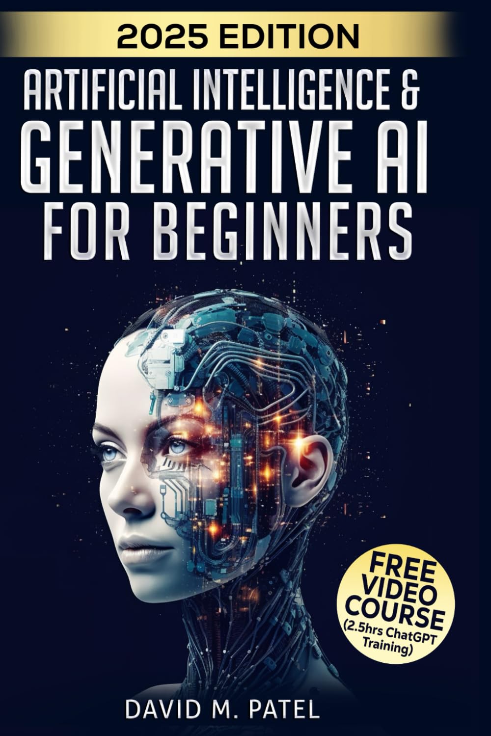 Artificial Intelligence &Amp; Generative Ai For Beginners: The Complete Guide