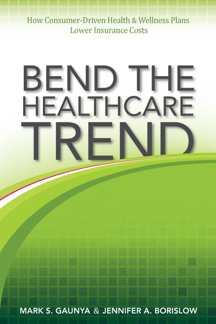 Bend The Healthcare Trend: How Consumer-Driven Health &Amp; Wellness Plans Lower Insurance Costs