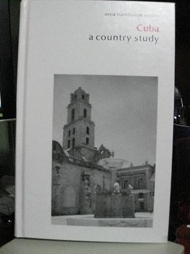 Cuba: A Country Study (Area Handbook Series)