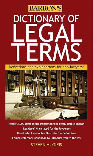 Dictionary Of Legal Terms: Definitions And Explanations For Non-Lawyers