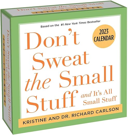 Don'T Sweat The Small Stuff 2023 Day-To-Day Calendar