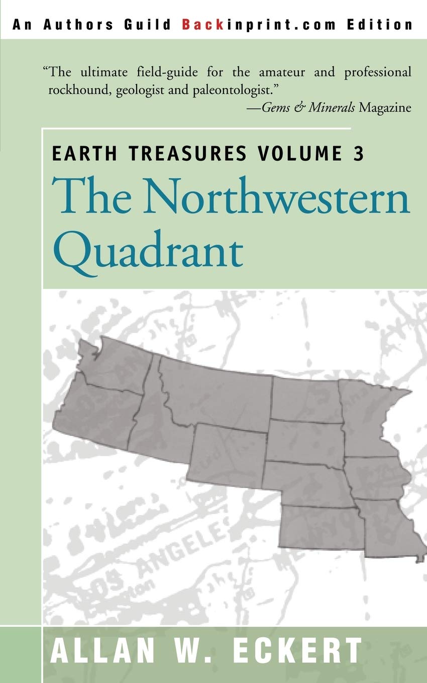 Earth Treasures Volume 3: The Northwestern Quadrant (Earth Treasures (Back In Print))