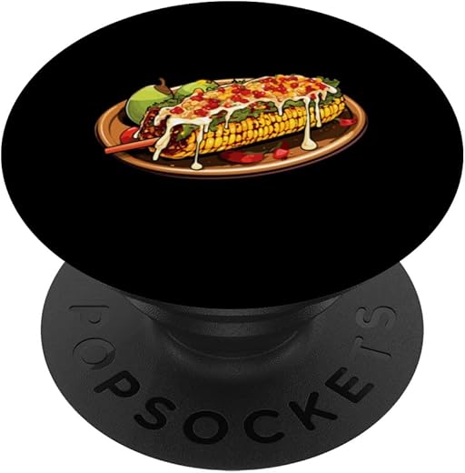 Elote Lover Corn Mexican Food Mexico Cuisine Foodie Popsockets Standard Popgrip