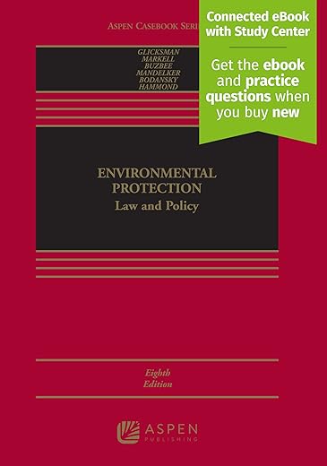 Environmental Protection: Law And Policy [Connected Ebook With Study Center] (Aspen Casebook)