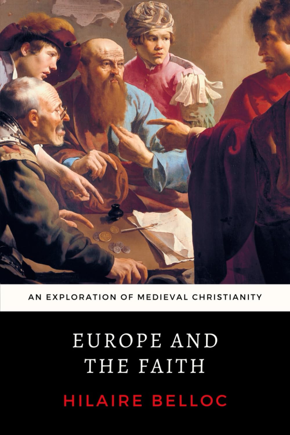 Europe And The Faith: Belloc'S Exploration Of Medieval Christianity