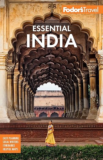 Fodor'S Essential India: With Delhi, Rajasthan, Mumbai &Amp; Kerala (Full-Color Travel Guide Book 4)