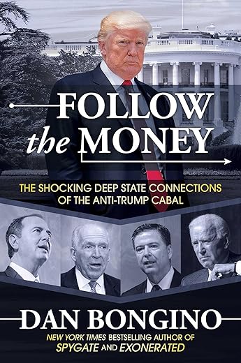Follow The Money: The Shocking Deep State Connections Of The Anti-Trump Cabal