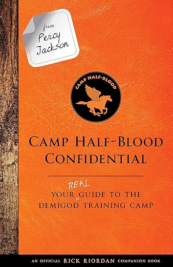 From Percy Jackson: Camp Half-Blood Confidential-An Official Rick Riordan Companion Book: Your Real Guide To The Demigod Training Camp (Trials Of Apollo)