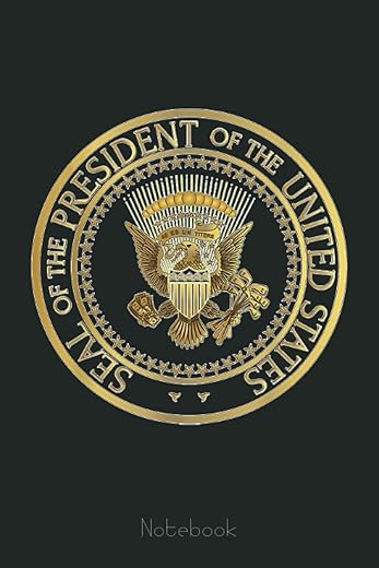 Golden Fake Presidential Seal Notebook 45Th President Trump: Trump Notebook &Amp; Journal Funny Donald Trump Supporter Gag Gift 6X9 110 Page For Anniversary &Amp; Birthday And Daily Notes