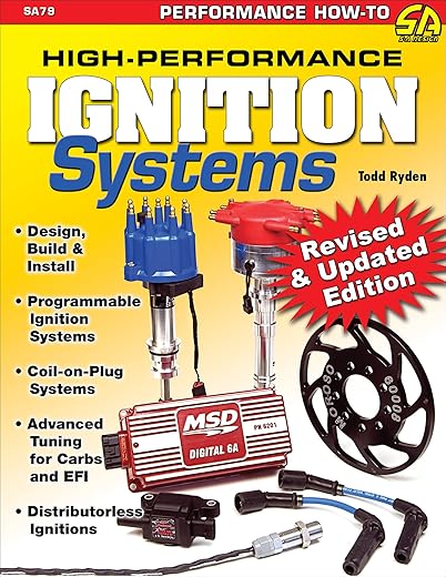 High-Performance Ignition Systems: Design, Build &Amp; Install (Performance How-To)