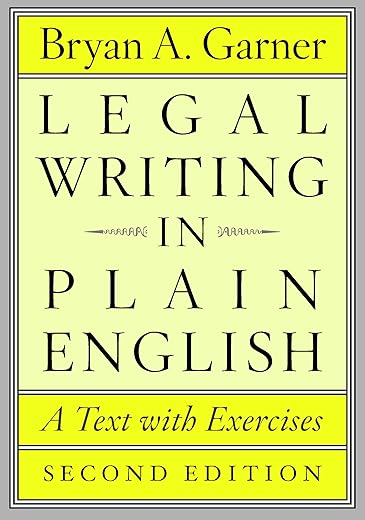Legal Writing In Plain English, Second Edition: A Text With Exercises (Chicago Guides To Writing, Editing, And Publishing)