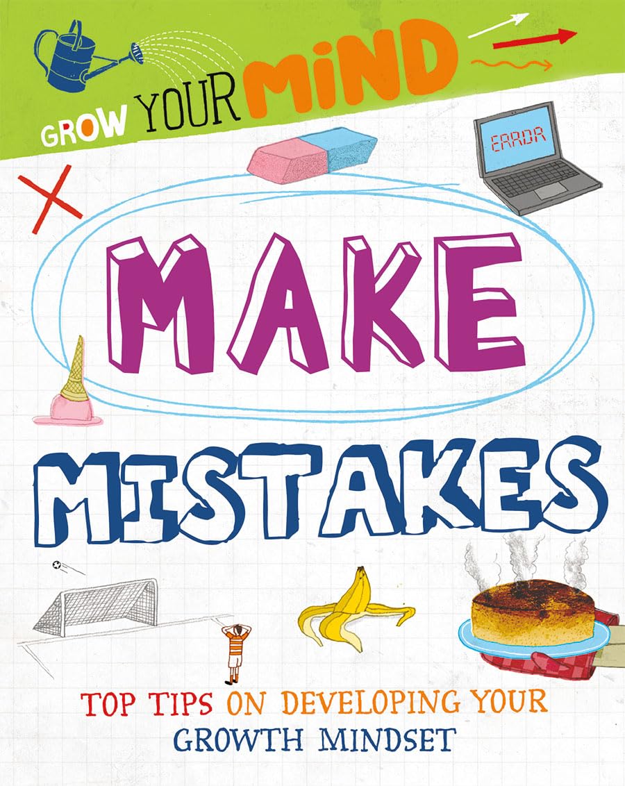 Make Mistakes (Grow Your Mind)