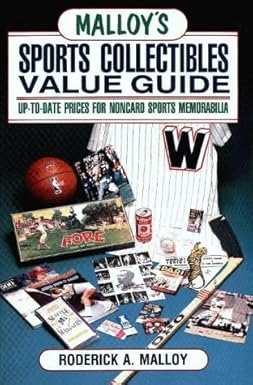 Malloy'S Sports Collectibles Value Guide: Up-To-Date Prices For Noncard Sports Memorabilia