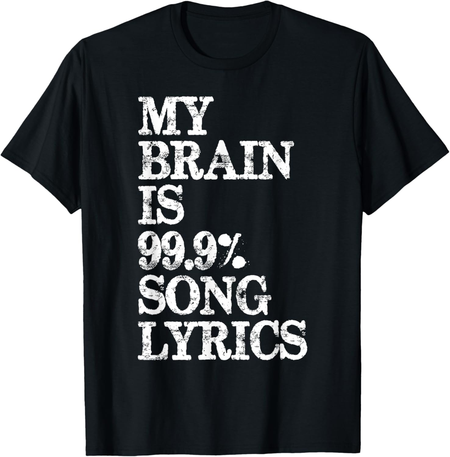 Music Lover Gifts - My Brain Is 99% Song Lyrics Funny &Amp; Cool T-Shirt
