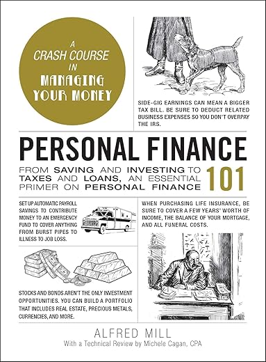 Personal Finance 101: From Saving And Investing To Taxes And Loans, An Essential Primer On Personal Finance (Adams 101 Series)