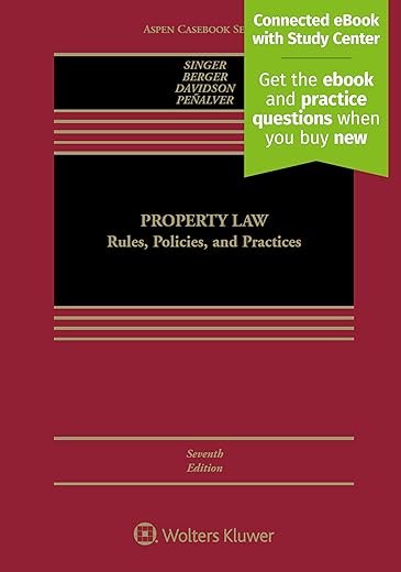 Property Law: Rules, Policies, And Practices [Connected Ebook With Study Center] (Aspen Casebook)