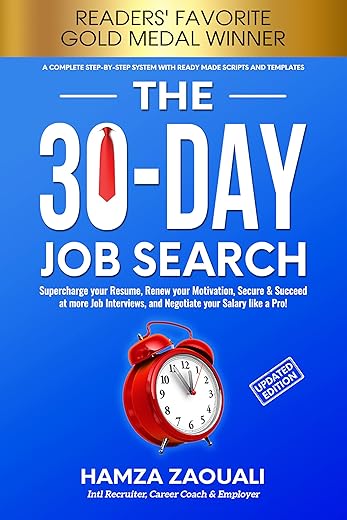 The 30-Day Job Search: Supercharge Your Resume, Renew Your Motivation, Secure &Amp; Succeed At More Job Interviews, And Negotiate Your Salary Like A Pro!