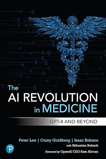 The Ai Revolution In Medicine: Gpt-4 And Beyond
