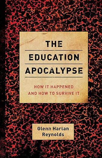 The Education Apocalypse: How It Happened And How To Survive It