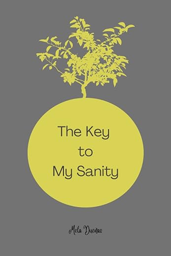 The Key To My Sanity: Logbook To Keep Track Of Internet Usernames And Passwords