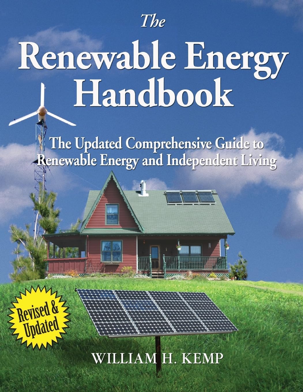 The Renewable Energy Handbook: The Updated Comprehensive Guide To Renewable Energy And Independent Living