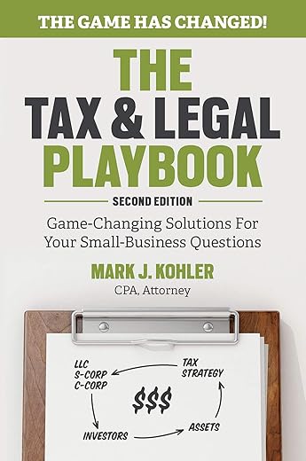 The Tax And Legal Playbook: Game-Changing Solutions To Your Small Business Questions