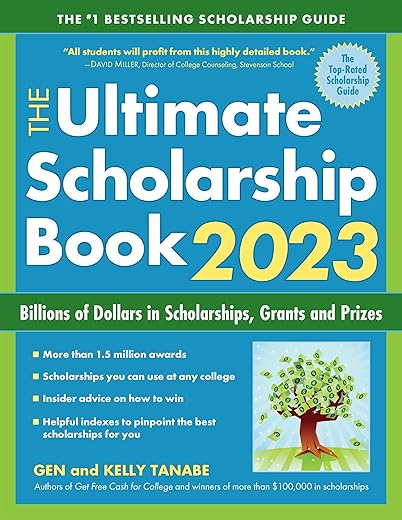 The Ultimate Scholarship Book 2023: Billions Of Dollars In Scholarships, Grants And Prizes