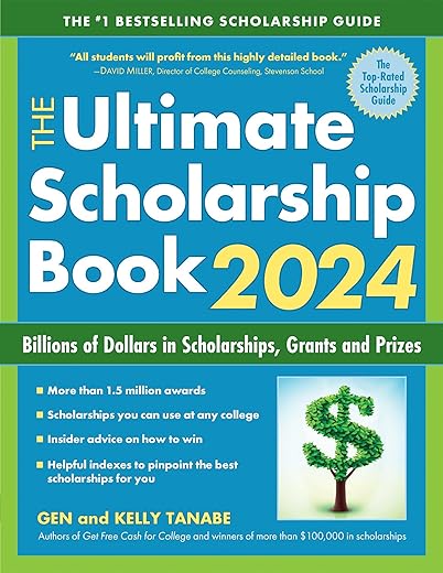 The Ultimate Scholarship Book 2024: Billions Of Dollars In Scholarships, Grants And Prizes