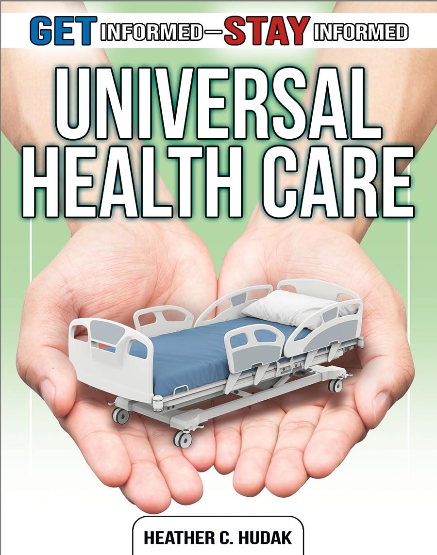 Universal Health Care (Get Informed-Stay Informed)
